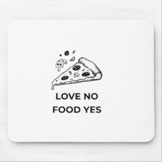 Love no food yes mouse mat