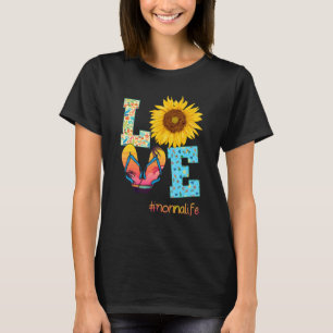 Love Nonna Life Flip Flops Sunflower Summer Mother T-Shirt