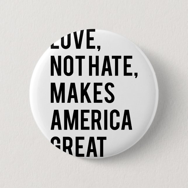 Love not hate makes America great 6 Cm Round Badge (Front)
