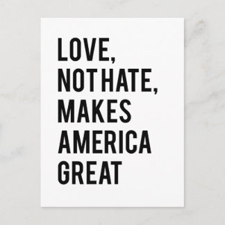 Love not hate makes America great Postcard