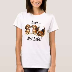 Love Not Labs   Beagle Lovers T-Shirt