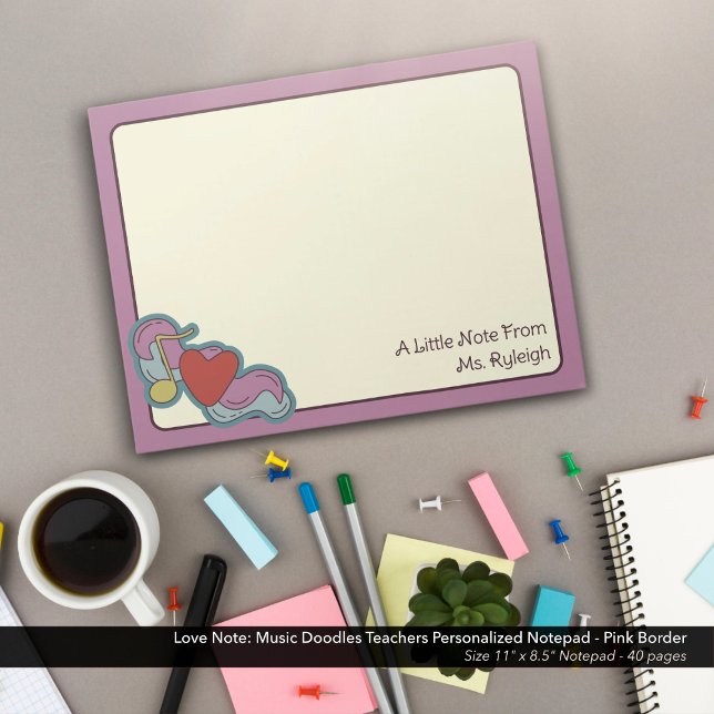 Love Note: Music Doodles Teachers Personalised Notepad (Love Note: Music Doodles Teachers Personalized Notepad - Pink Border)