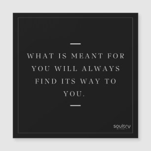 Love Notes to Self: What is meant for you…