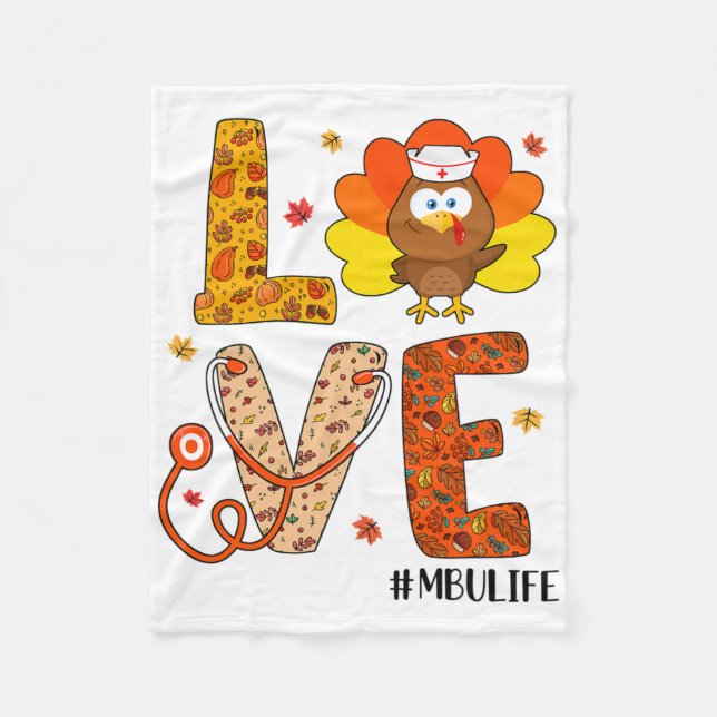 Love Nurse Life Fall Mbu Nurse Turkey Thanksgiving Fleece Blanket (Front)
