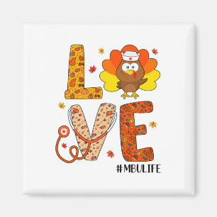 Love Nurse Life Fall Mbu Nurse Turkey Thanksgiving Magnet