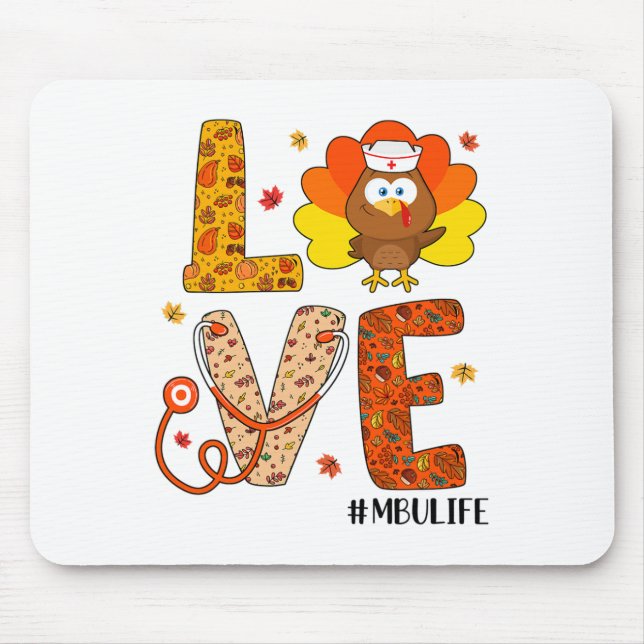 Love Nurse Life Fall Mbu Nurse Turkey Thanksgiving Mouse Mat (Front)