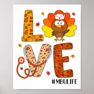 Love Nurse Life Fall Mbu Nurse Turkey Thanksgiving Poster