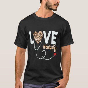 Love Nurse Life Leopard Stethoscope ER ICU NICU RN T-Shirt