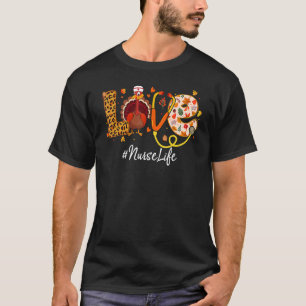 Love Nurse Life Turkey Nursing Thanksgiving Scrub T-Shirt