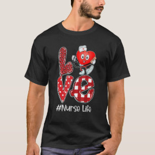 Love Nurse Life Valentines Day Heart Nursing Scrub T-Shirt
