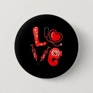 Love Nurse Stethoscope Syringe Happy Valentines D  6 Cm Round Badge