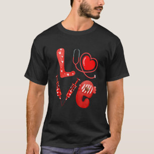 Love Nurse Stethoscope Syringe Happy Valentine's D T-Shirt
