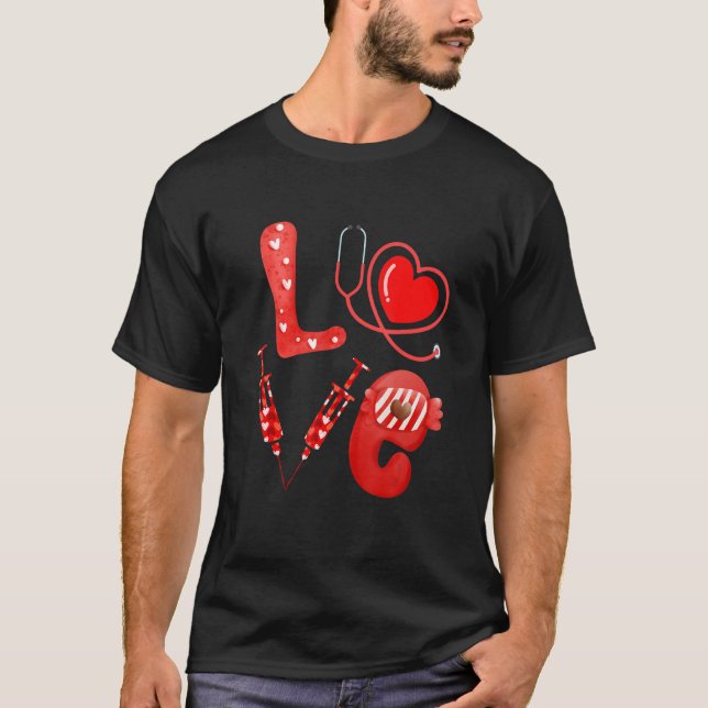 Love Nurse Stethoscope Syringe Happy Valentine's D T-Shirt (Front)