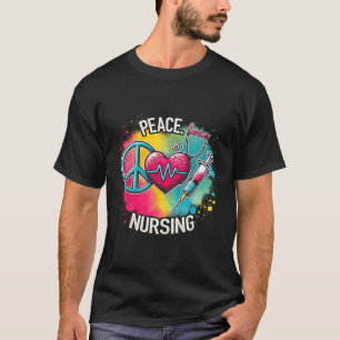 Love Nurse Valentines Day Peace Love Nursing Women T-Shirt