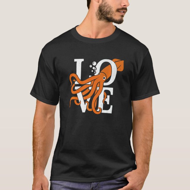 Love Octopus  Cuttlefish Squid T-Shirt (Front)