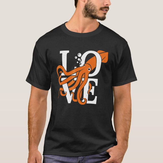 Love  Octopus    Cuttlefish Squid T-Shirt (Front)
