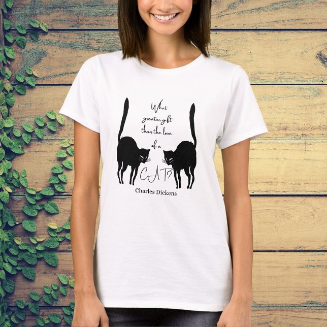 Love of a cat - Charles Dickens quote T-Shirt (Cat Lovers Charles Dickens Quote T-shirt)