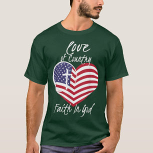 Love of Country Faith in God Funny Christian 4th o T-Shirt