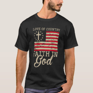 Love Of Country Faith In God Patriotic 4th Of July T-Shirt