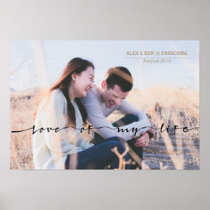 Love of My Life Hand Lettered Typography Photo Poster