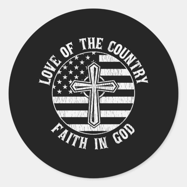 Love Of The Country Faith In God US Flag Christian Classic Round Sticker (Front)