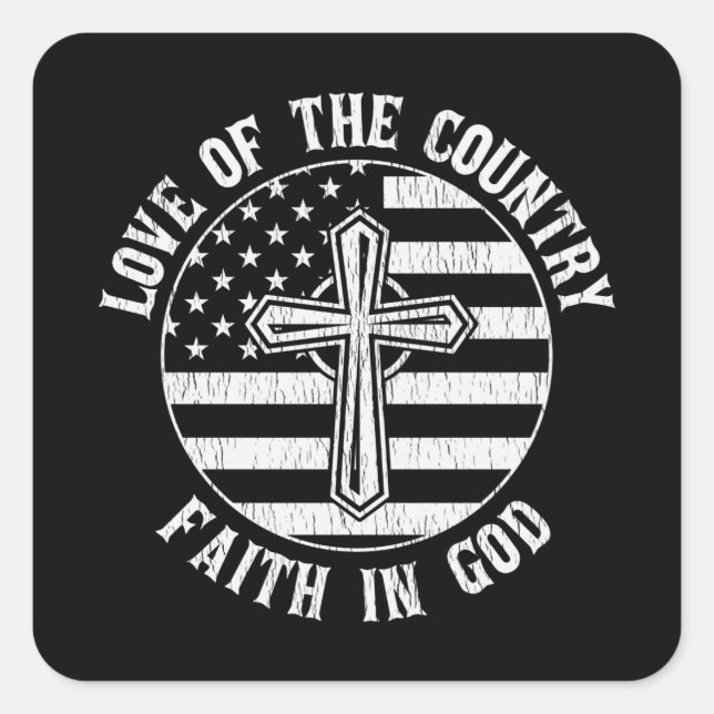 Love Of The Country Faith In God US Flag Christian Square Sticker (Front)