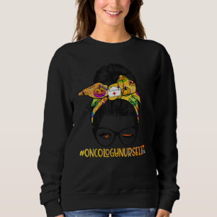 Love Oncology Nurse Life Messy Bun Nurse Halloween Sweatshirt