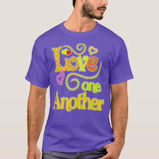 Love one another 1 T-Shirt