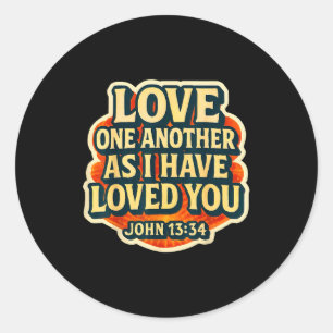 Love One Another As I Have Loved You Christian Bib Classic Round Sticker