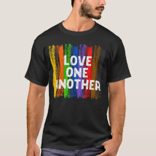 Love One Another Kindness Peace Equality Inclusion T-Shirt
