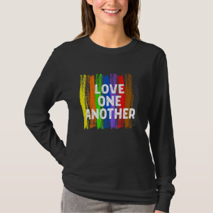 Love One Another Kindness Peace Equality Inclusion T-Shirt