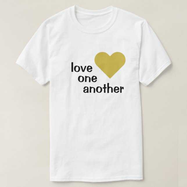 love one another nothing got bored shirt (Design Front)