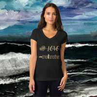 Love One Another Now _ Love Everyone  T-Shirt