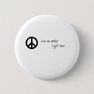 Love One Another, Right Now! 6 Cm Round Badge