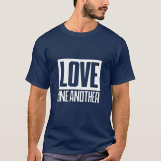 Love one another  T-Shirt