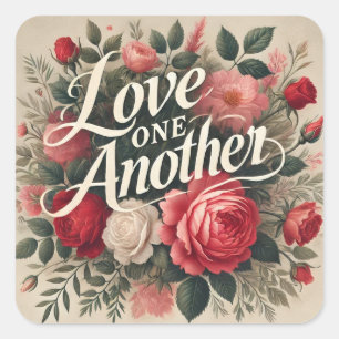 Love One Another Valentine Floral Roses Square Sticker