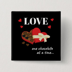Love One Chocolate at a Time Funny Quote 15 Cm Square Badge