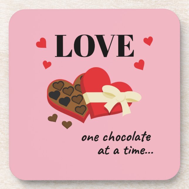 Love One Chocolate at a Time Funny Quote Coaster (Front)