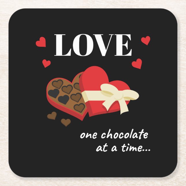 Love One Chocolate at a Time Funny Quote Square Paper Coaster (Front)