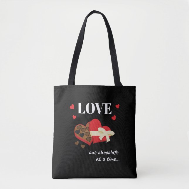Love One Chocolate at a Time Funny Quote Tote Bag (Front)
