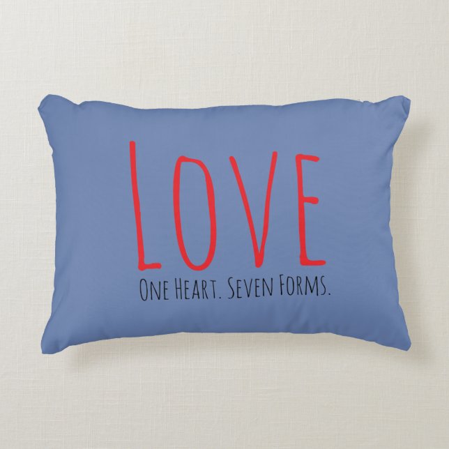 Love - One Heart. Seven Forms Accent Pillow (Front)