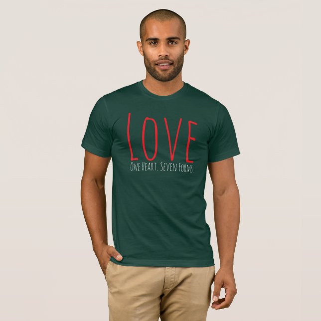 Love - One Heart. Seven Forms T-Shirt (Front Full)