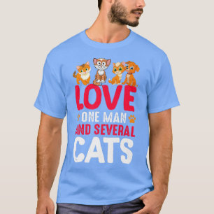 Love One Man And Several Cats Kitty Cat Lover Kitt T-Shirt
