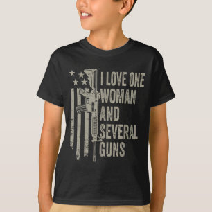 Love one woman and several guns, funny husband dad T-Shirt