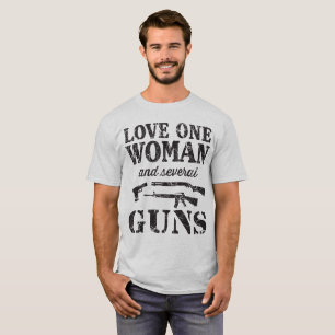 Love One Woman And Several Guns T-shirt