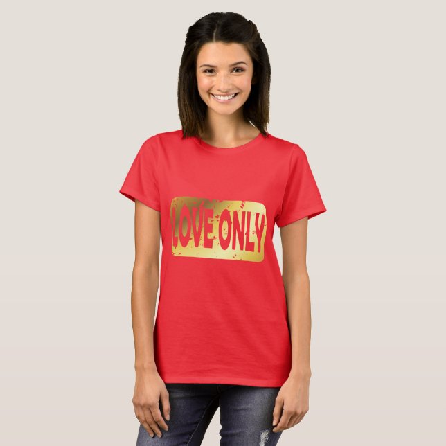 Love only T-Shirt (Front Full)
