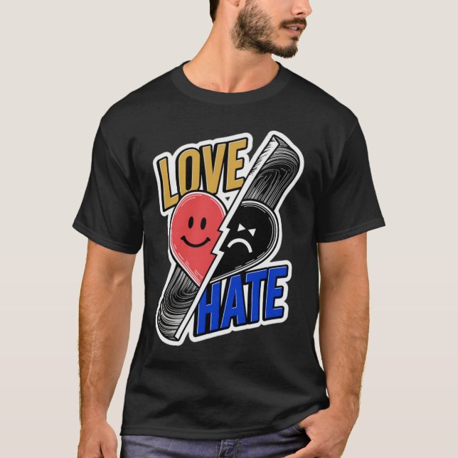 Love or Hate, design T-Shirt (Front)