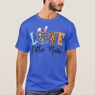 Love Ortho Nurse Bunny Easter Stethoscope Leopard T-Shirt