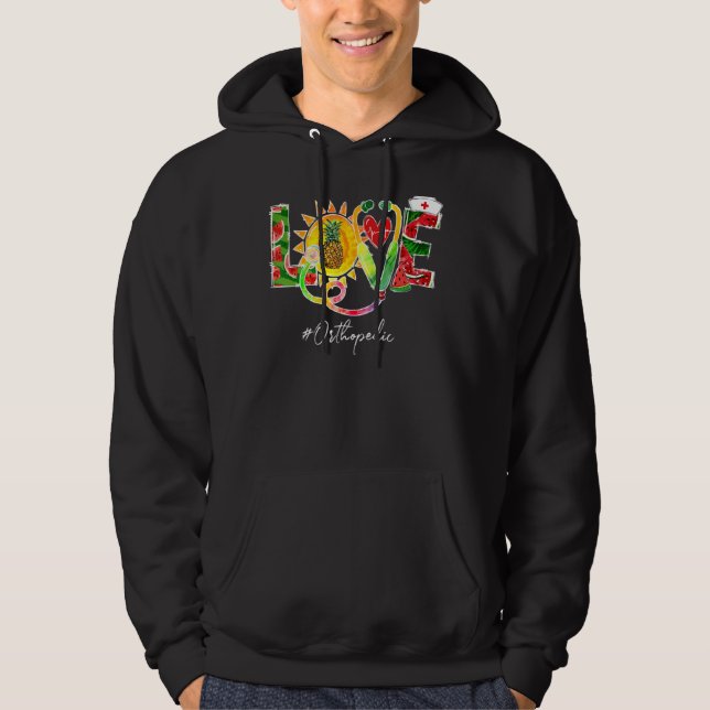 Love Orthopaedic Nurse Off Duty Watermelon Pineapp Hoodie (Front)