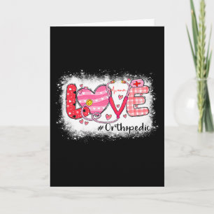 Love Orthopedic Nurse Life Nursing Heart Valentine Card